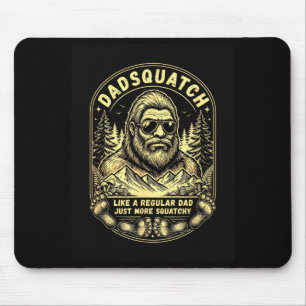 Dadsquatch wie ein normaler Vater, nur squatchiger Mousepad