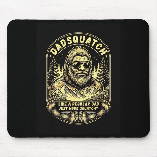 Dadsquatch wie ein normaler Vater, nur squatchiger Mousepad (Vorne)