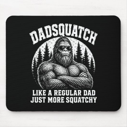 Dadsquatch wie ein normaler Vater, nur squatchiger Mousepad (Vorne)