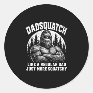 Dadsquatch wie ein normaler Vater, nur squatchiger Runder Aufkleber