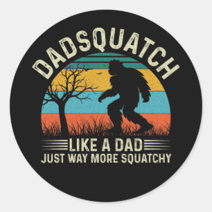 Dadsquatch wie ein Vater, nur viel kitzler Runder Aufkleber