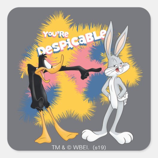 DAFFY DUCK™ & BUGS BUNNY™ "You are Despicable" Quadratischer Aufkleber (Vorderseite)