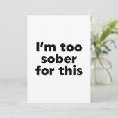 Dafür bin ich zu nüchtern einladung (Stehend Vorderseite)