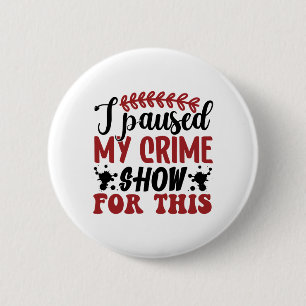 Dafür habe ich meine Kriminalitätsshow unterbroche Button