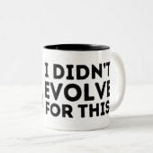 Dafür habe ich mich nicht entwickelt - lustige Dar Zweifarbige Tasse (VorderseiteRechts)