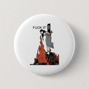 Dafür ist es lustig - Hexe brennt in Flammen Mädch Button