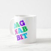 Dagnabbit Kaffeetasse (Vorderseite Links)