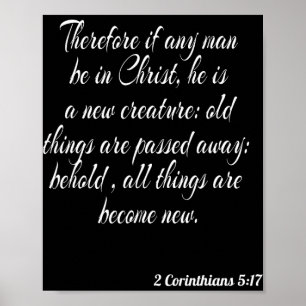 Daher ist jemand in Christus eine neue Kreatur Poster