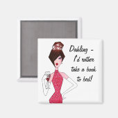 "Dahling, ich würde lieber ein Buch ins Bett nehme Magnet (Vorderseite/Rückseite)