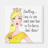 "Dahling, wie versteckst du deine Hörner?" Magnet (Vorne)