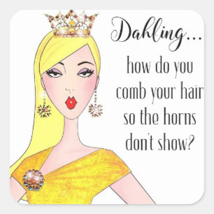 "Dahling, wie versteckst du deine Hörner?" Quadratischer Aufkleber