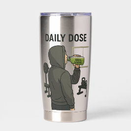 Daily Dose Travel Tumbler | Add Text/Name Thermobecher