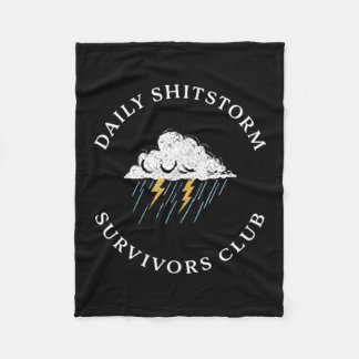 Daily Shitstorm Survivors Club Funny Sarcastic Fleecedecke