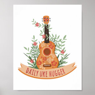 Daily Uke Hugger Ukulele Player Hawaiian Musician Poster