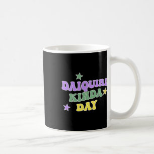 Daiquiri Kinda Day Funny Mardi Gras Kaffeetasse