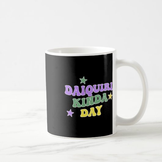 Daiquiri Kinda Day Funny Mardi Gras Kaffeetasse (Rechts)