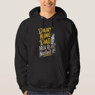 Dairy King Vater Milk Runs nagelte It Funny Daddy Hoodie
