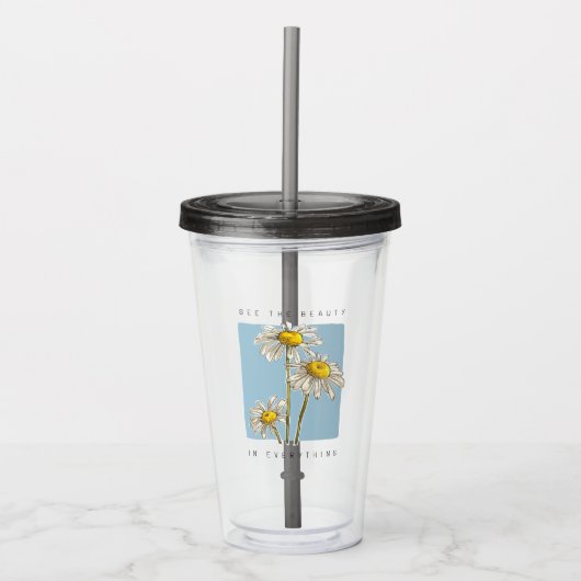 Daisy Blume Beauty Slogan Acryltrinkbecher (Vorderseite)