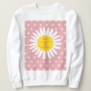 Daisy-Blume-Muster - Reinheit, Innocence-Zitat Sweatshirt