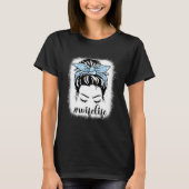 Daisy Ehefrau Life Messy Hair Bun Bleaches Mother T-Shirt (Vorderseite)
