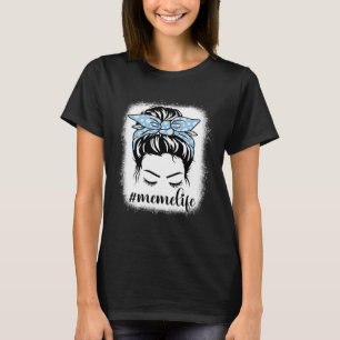 Daisy Meme Life Messy Hair Bun Bleaches Mother s T-Shirt