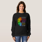 Daisy Peace Liebe Equality Diversity Human Rights  Sweatshirt (Vorne ganz)