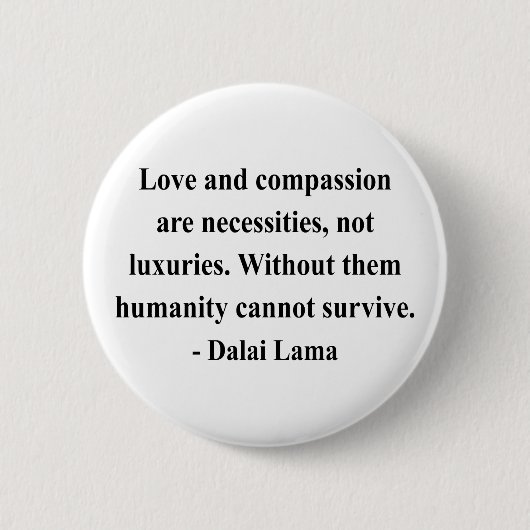 Dalai Lama Zitat 8a Button (Vorderseite)