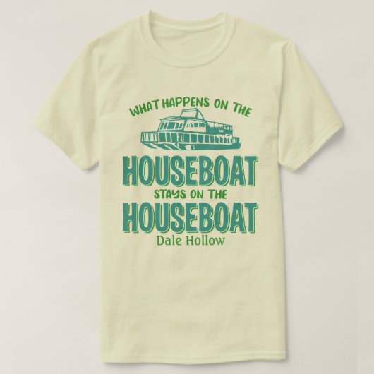 Dale Hollow, was auch immer passiert Houseboat ind T-Shirt (Design vorne)