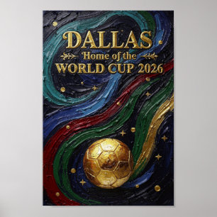 Dallas Heim der Fußball-Weltmeisterschaft 2026 Fan Poster