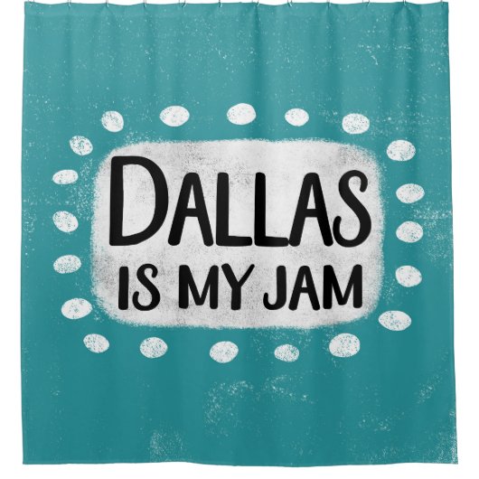 Dallas ist mein Duschvorhang (Vorderseite)
