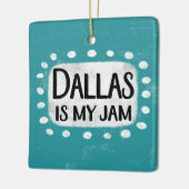 Dallas ist mein Jam-Ornament Keramikornament (Links)