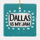 Dallas ist mein Jam-Ornament Keramikornament (Rückseite)