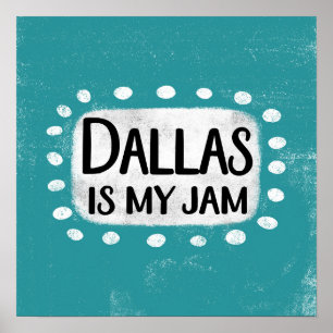 Dallas ist mein Jam Poster Wall Art