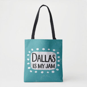 Dallas ist meine Jam Tote Tasche