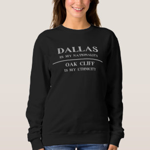 Dallas Oak Cliff Ethnizität Nationalität Sweatshirt