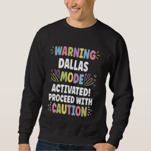 DALLAS Personalisiert Name Funny Niedlich Custom D Sweatshirt