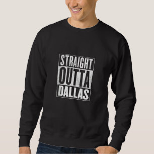 Dallas Shirt Straight Outta Dallas