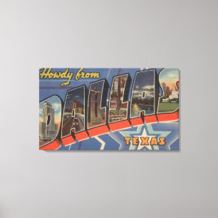 Dallas, Texas - Howdy From - Large Letter Scenes Leinwanddruck