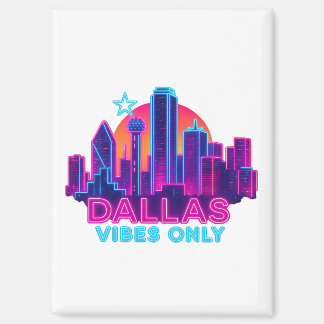 Dallas Vibes Only – Neon Skyline 1980s Synthwave A Magnet