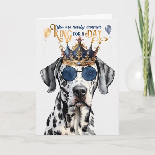 Dalmatian Dog King for a Day Funny Birthday Karte (Vorderseite)