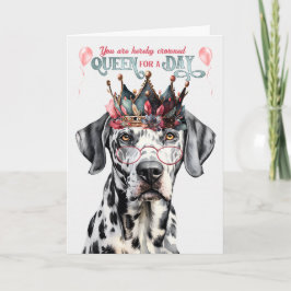 Dalmatian Dog Queen for a Day Funny Birthday Karte
