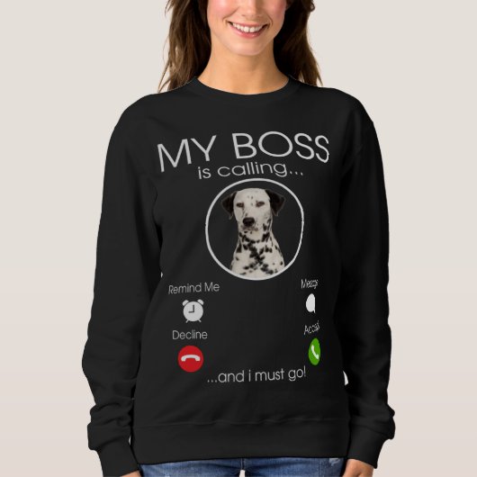 Dalmatian my Boss Sweatshirt (Vorderseite)