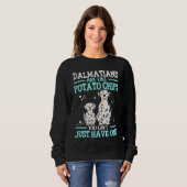 Dalmatians Are Like Dog Owner Dalmatian 1 Sweatshirt (Vorne ganz)