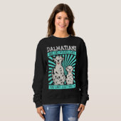 Dalmatians Are Like Dog Owner Dalmatian Sweatshirt (Vorne ganz)