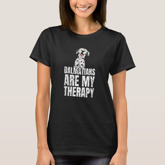 Dalmatians Are My Therapy Dalmatian T-Shirt (Vorderseite)