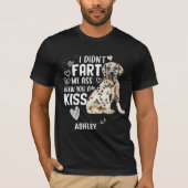 Dalmatiner Didnt Furz Kiss Dog T-Shirt (Vorderseite)