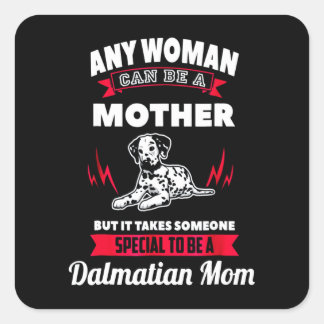 Dalmatiner-Geschenk | Jeder kann eine Mama für den Quadratischer Aufkleber