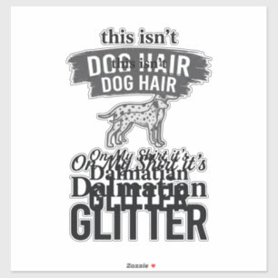 Dalmatiner Glitter Lustiger Hundehaar Zitat Design Aufkleber