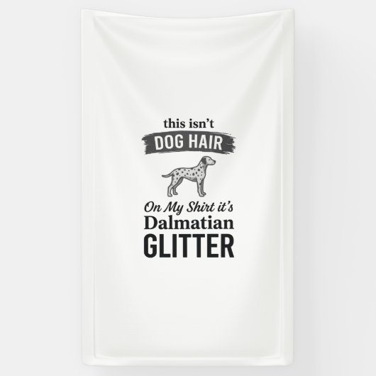 Dalmatiner Glitter Lustiger Hundehaar Zitat Design Banner (Vertikal)
