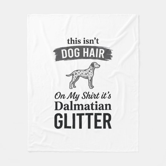 Dalmatiner Glitter Lustiger Hundehaar Zitat Design Fleecedecke (Vorderseite)